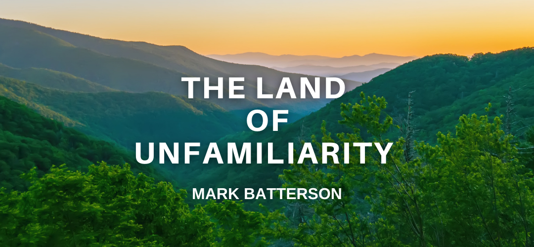 The Land Of Unfamiliarity
