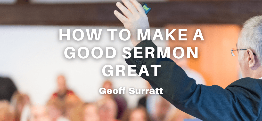 How To Make A Good Sermon Great