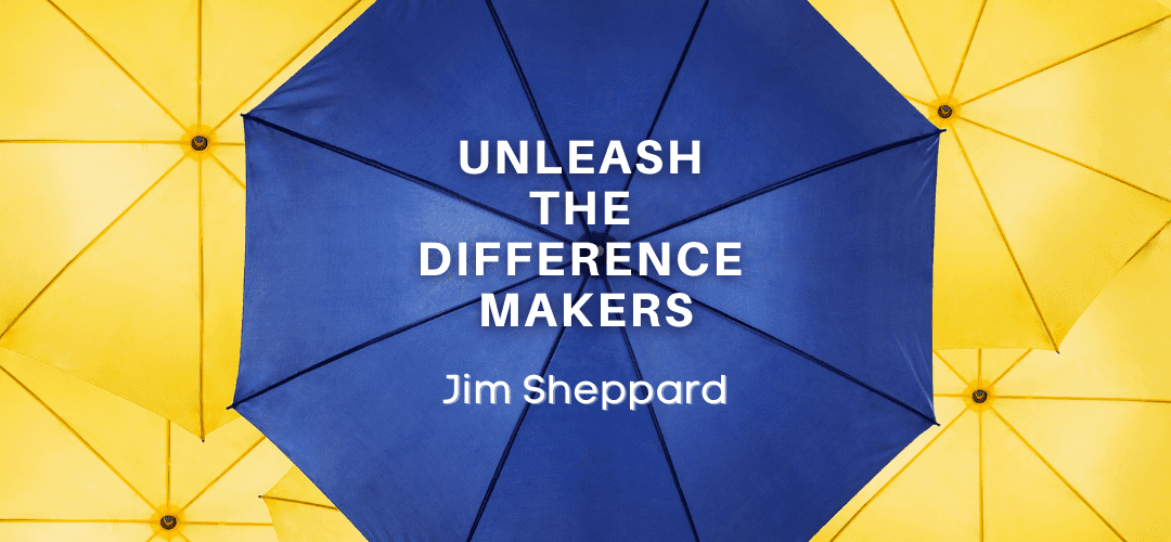 Unleash The Difference Makers