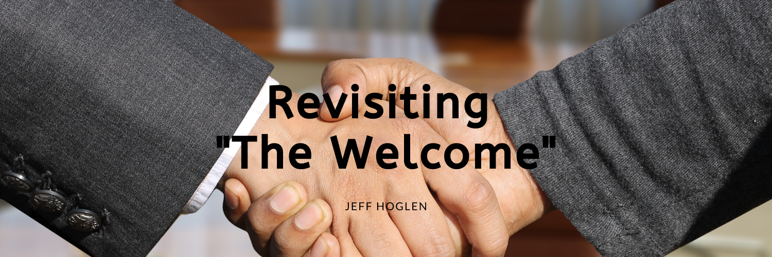 Revisiting “The Welcome”