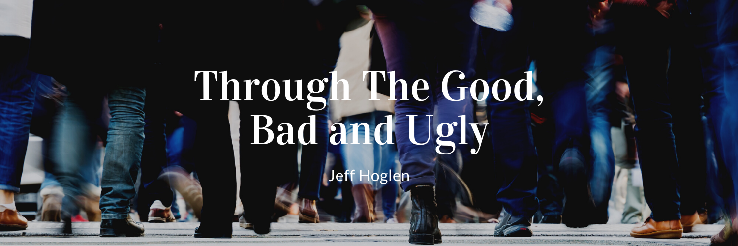 Through The Good, Bad and Ugly