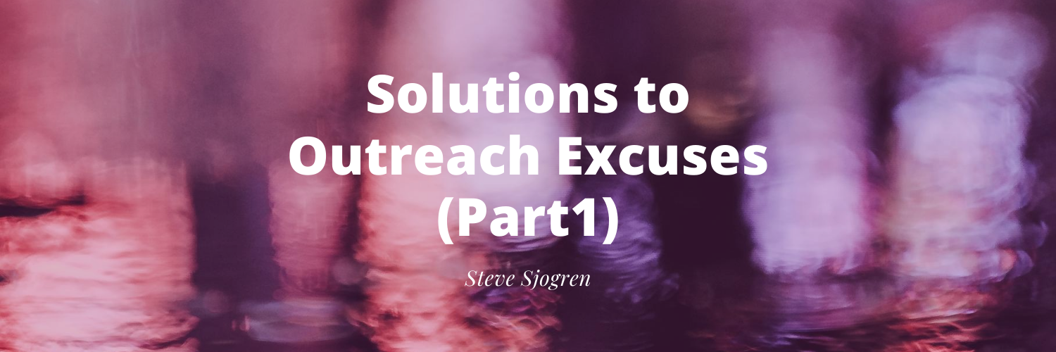 Solutions To Outreach Excuses (Part1)