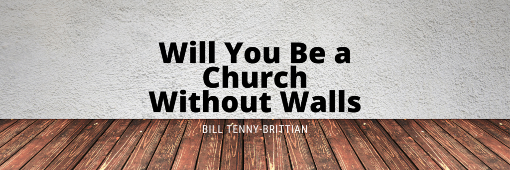 Will You Be a Church Without Walls
