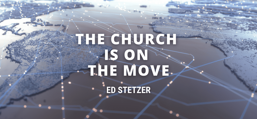 The Church Is on the Move