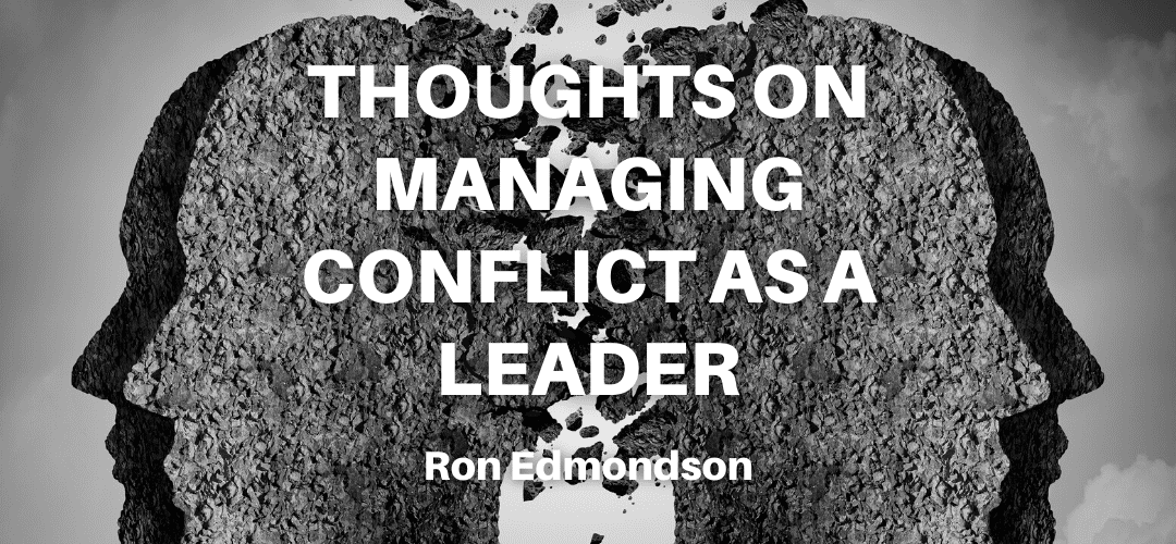 Thoughts on Managing Conflict as a Leader
