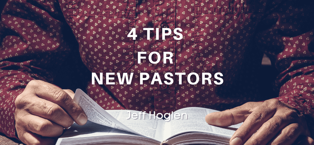 4 Tips For New Pastors