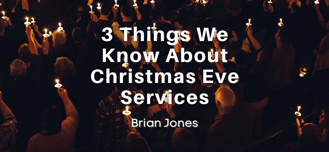 3 Things We Know About Christmas Eve Services