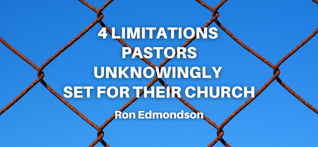4 Limitations Pastors Unknowingly Set For Their Church