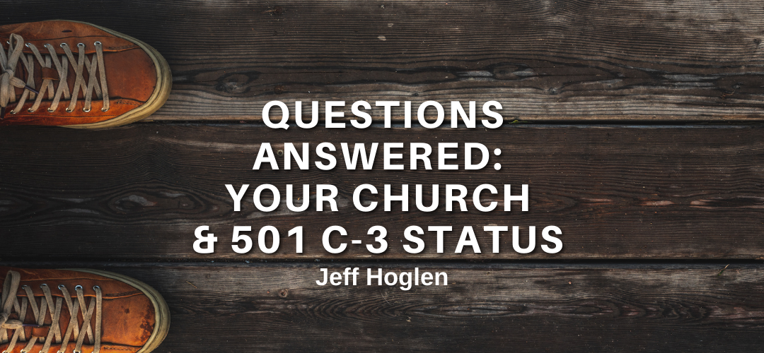 Questions Answered: Your Church and 501 C-3 Status