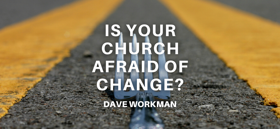 Is Your Church Afraid of Change?