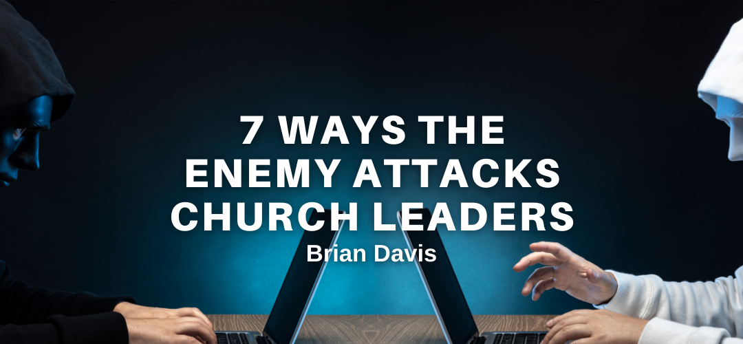 7 Ways the enemy ATTACKS Church Leaders