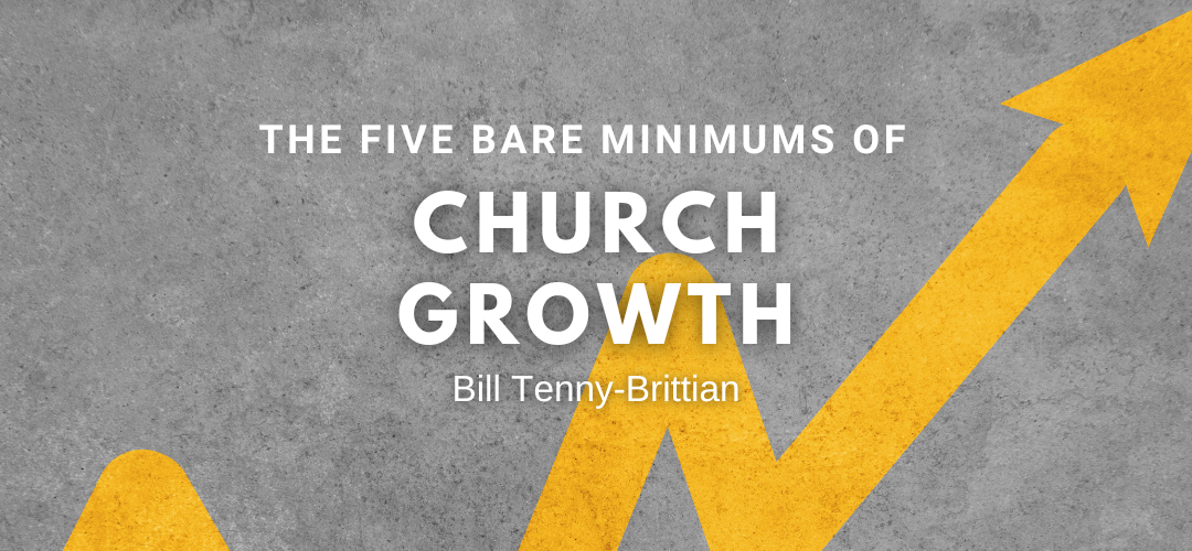 The Five Bare Minimums of Church Growth