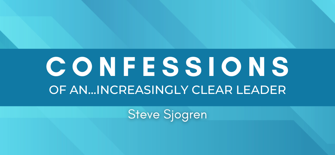 Confessions of An…Increasingly Clear Leader
