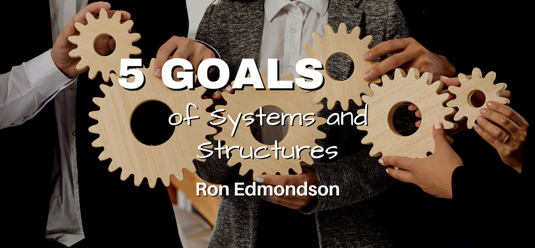 5 Goals of Systems and Structures
