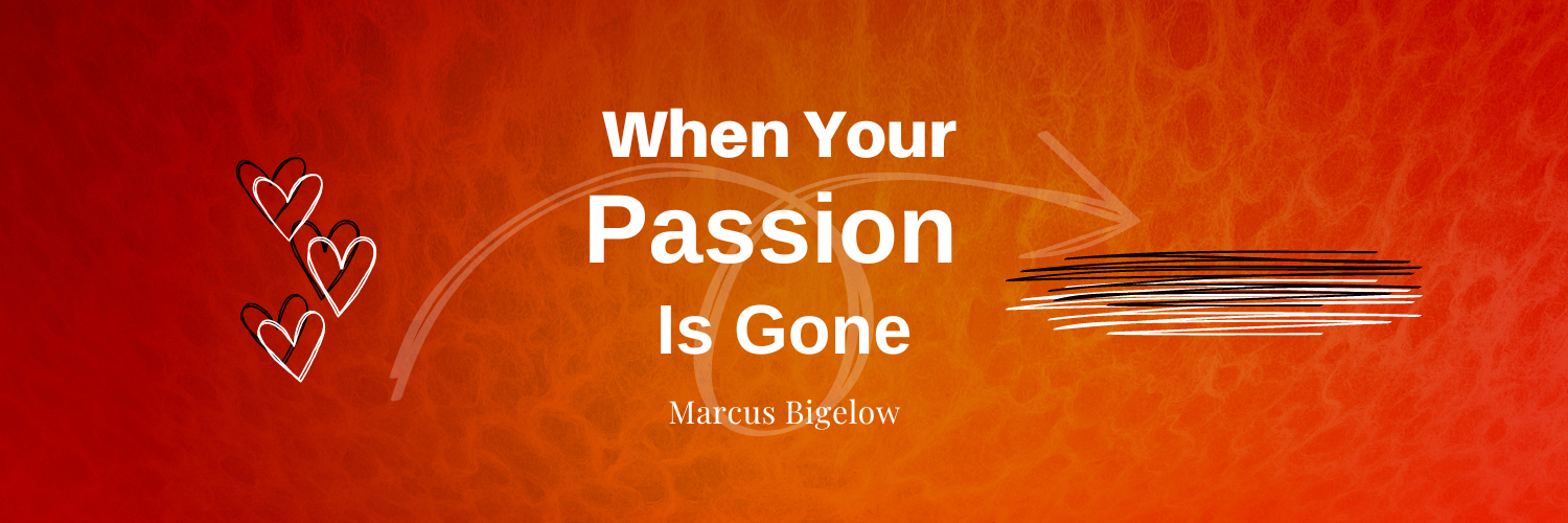 passion for ministry is gone