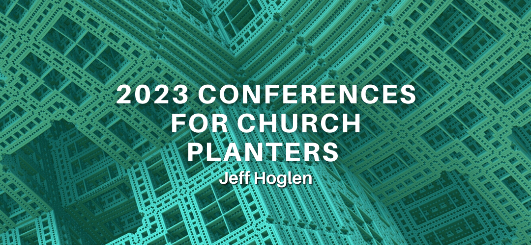 Conferences for Church Planters in 2023