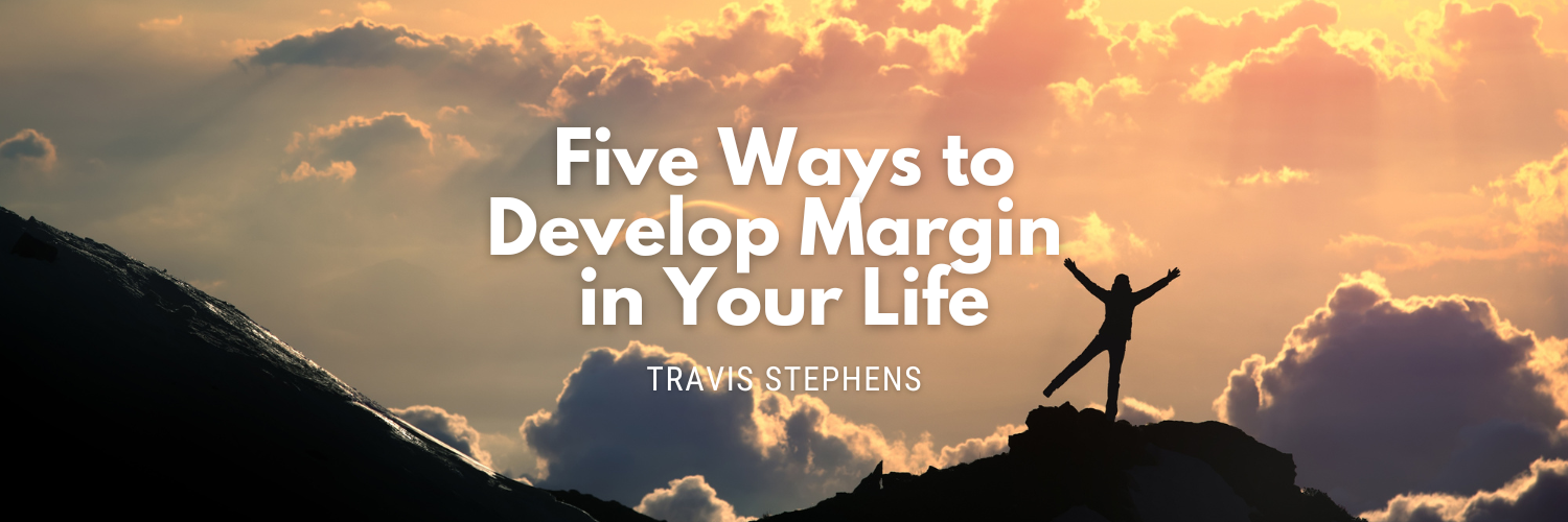 church planting church planters develop margin in your life
