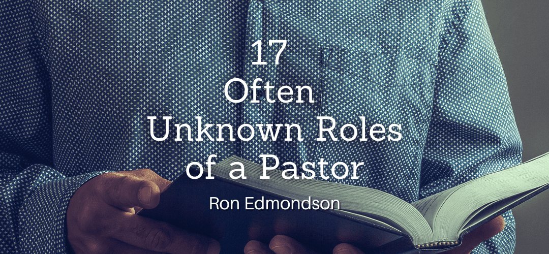 17 Often Unknown Roles of a Pastor | Church Planting